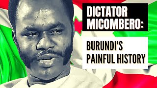 Dictator Michel Micombero and Burundi