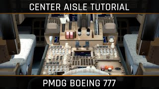 PMDG Boeing 777 - Center Aisle Explained by Doofer911 5,741 views 2 years ago 15 minutes