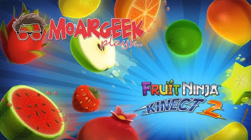 Fruit Ninja Kinect 2 - Han