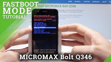 Fastboot Mode MICROMAX Bolt Q346 - How to Enter & Quit Fastboot