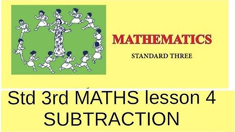Std 3rd MATHMATICS lesson 4 subtraction without borrowing state board english medium semi english