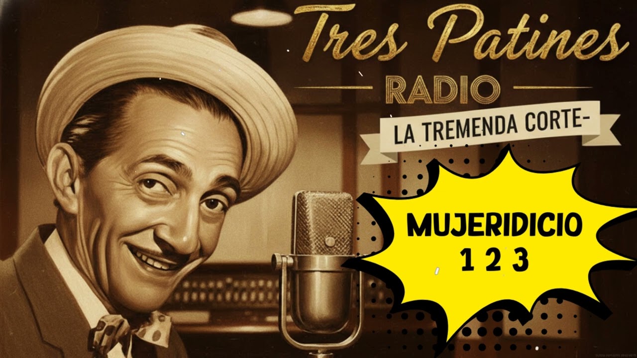 MUJERIDICIO 1 2 3 #trespatinesradio #latremendacorte2026