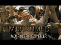 Müşriklerin, Müslamanlara eziyetleri - Hz. Muhammed: Allah'ın Elçisi