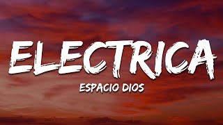 Espacio Dios - Electrica (Lyrics)