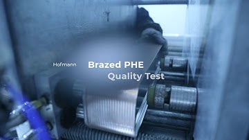Product Manufacturing - BPHE QA/QC: Brazed Plate Heat Exchanger Quality Test