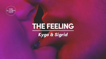 Kygo & Sigrid - The Feeling (Lyrics)