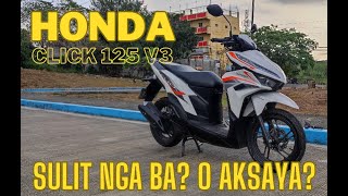 Honda Click 125 V3. Sulit nga ba? Mga dapat mong malaman bago ko kumuha. Quick Review