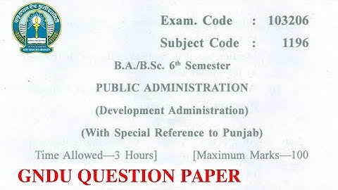 Gndu BA / Bsc 6th Semester Public Administration Question Paper || Ba Public Administration Paper