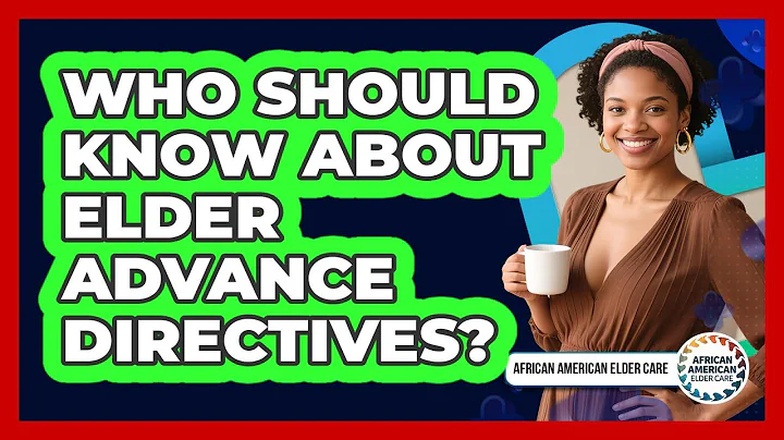 Who Should Know About Elder Advance Directives?