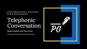 Spoken English | Telephonic Conversation Lesson Sample | Proxy Gyan | In Hindi & English