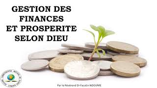 THÈME : GESTION DES FINANCES ET PROSPÉRITÉ SELON DIEU | Dr.  FAUSTIN NDOUME | DIMANCHE 10 MAI 2026