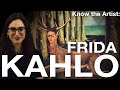 Know the Artist: Frida Kahlo