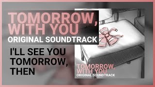 [OST] GFL: Tomorrow, With You | I’ll see you tomorrow, then - Recoyale