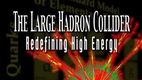 Public Lecture—The Large Hadron Collider: Redefining High Energy