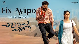 Fix Ayipo Full Video Song | Chaavu Kaburu Challaga | Kartikeya, Lavanya Tripathi | Jakes Bejoy