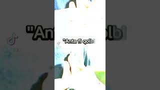 Anta fi qolbi 😊😊