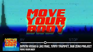 Dimitri Vegas & Like Mike, Timmy Trumpet, Sub Zero Project - Move Your Body (Visualizer)
