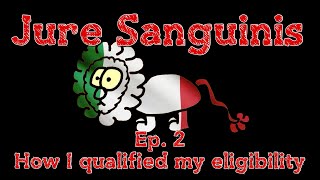 Jure Sanguinis Ep 2: How I Qualified My Eligibility - Tiny Lions Big World