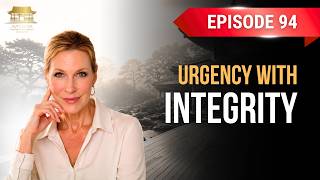 Episode 94 Urgency With Integrity