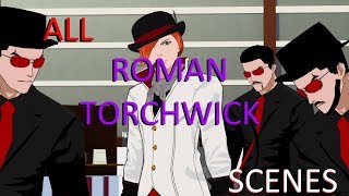 RWBY: Roman Torchwick  All Scenes (Volumes 13)