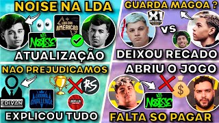 NOISE x LDA ATUALIZAÇÂO ! LDZIN RECADO AO GHOST ! TETEZITO ABRIU O JOGO ! EDIVAN EXPLICA TUDO