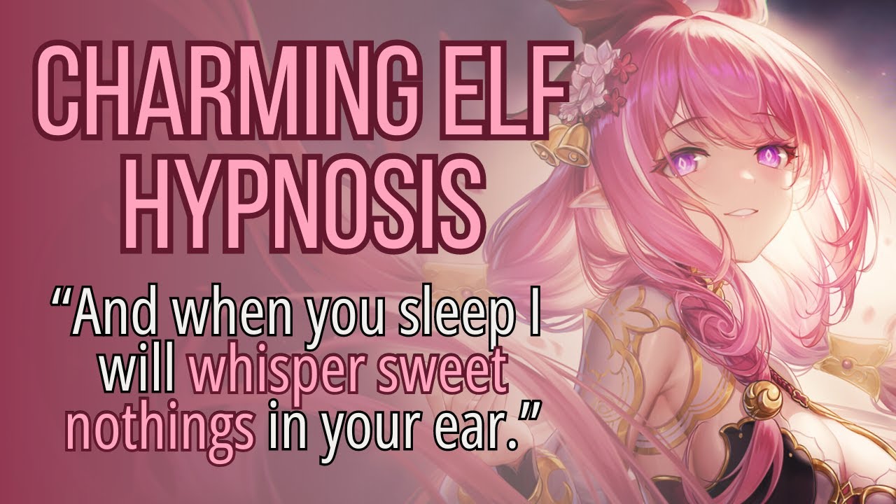A Charming Elf Wants to Hypnotizes You [Roleplay ASMR] [F4A] [Hypnosis] [Fantasy] [Sleep Aid]