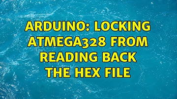 Arduino: Locking ATmega328 from reading back the hex file (2 Solutions!!)