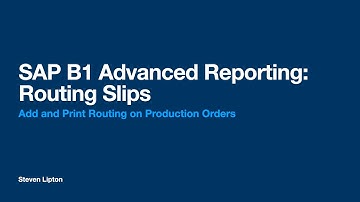 SAP B1 Advanced Reporting:  Introducing Routing