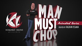 Man Must Chop Trailer - Welcome To My Channel
