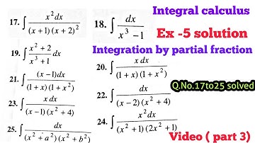 Integral calculus Exercise 5 Integration by Partial Fraction Q.no.17to25 solved