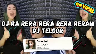 DJ RA RERA RERA RERA RERAM VIRAL TIKTOK || DJ TELOOR KU INGIN RITA SUGIARTO VIRAL TERBARU 2024