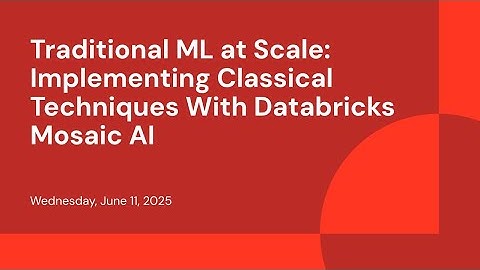 Traditional ML at Scale: Implementing Classical Techniques With Databricks Mosaic AI