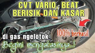 MOTOR MATIK BERISIK⁉️VARIO KARBU, VARIO 125,BEAT DLL || BAGIAN CVT VARIO BERISIK
