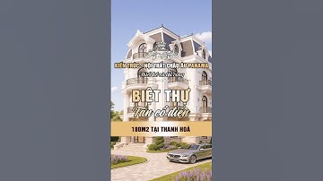 Khám Phá mẫu biệt thự tân cổ điển 3 tầng tuyệt đẹp tại Thanh Hóa, được Panama thiết kế và thi công