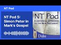 NT Pod 5: Simon Peter in Mark's Gospel