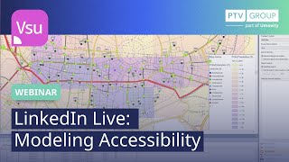 LinkedIn Live: Modeling Accessibility | PTV Visum | Webinar
