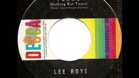 Lee Roye - Tears (Nothing but Tears)