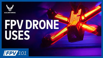 What are FPV drones used for? | FPV 101: Phase 1, Episode 4