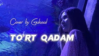 Shahzoda - To’rt qadam ( cover by Gulasal Shukurova)