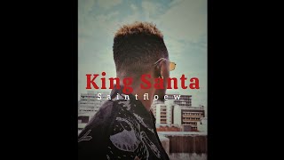 Saintfloew - King Santa (New Music)