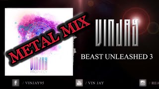 Vin Jay-Beast Unleashed 3 (METAL MIX)