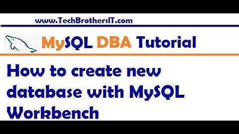 MySQL Workbench Tutorial - How to create new database with MySQL Workbench | MySQL DBA Tutorial