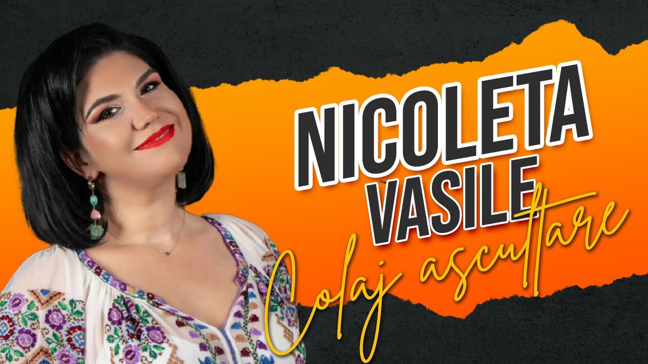 Nicoleta Vasile - Colaj ascultare (Official video) Nou
