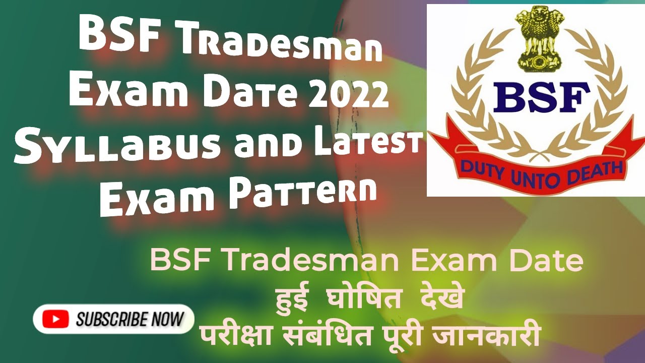 BSF Trademan Exam Date | BSF Tradesman 2022 Syllabus and Latest Exam Pattern | 