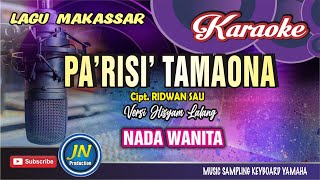 Parisi Tamaona_Karaoke Makassar_Nada Wanita_Versi Hisyam Lalang
