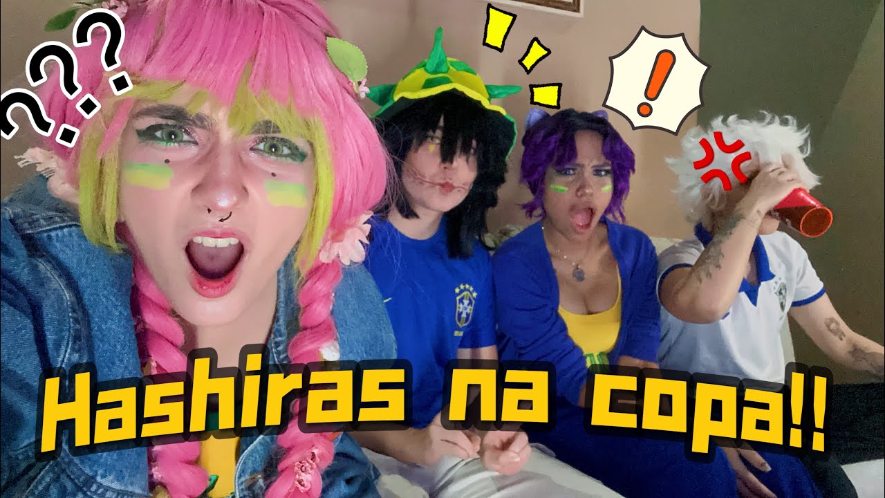 HASHIRAS ASSISTINDO O JOGO DO BRASIL!