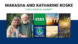 Episode 283 — Makasha and Katharine Roske: Life: A Spiritual Journey