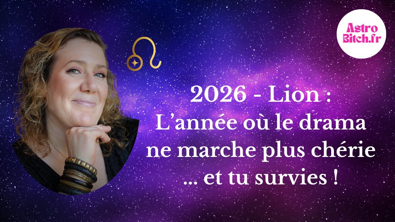 Prévisions astro 2026 : Lion, une année d'épanouissement à 200% !