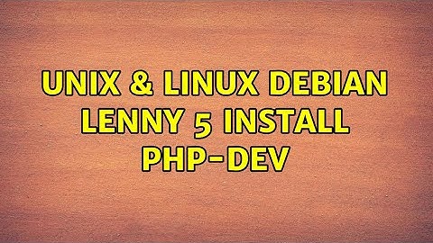 Unix & Linux: Debian lenny 5 install php-dev