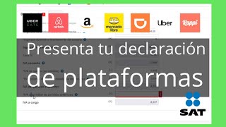 Como presentar la declaracion de plataformas digitales Declaracion uber didi ama